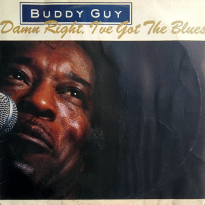 Buddy Guy - Damn Right, I've Got the Blues