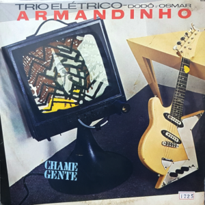LP Vinil - Trio Elétrico Armandinho, Dodô & Osmar - Chame Gente
